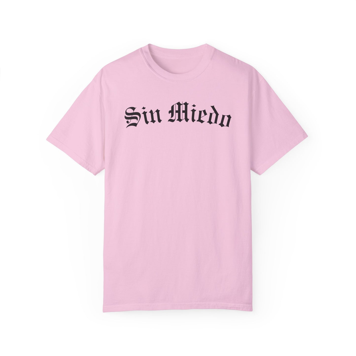 Sin Miedo Spanish - Comfort Colors T-shirt