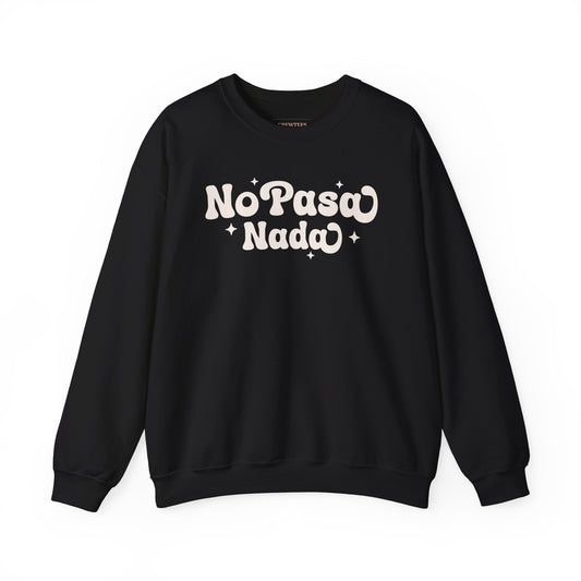 No Pasa Nada Spanish - Gildan Sweatshirt