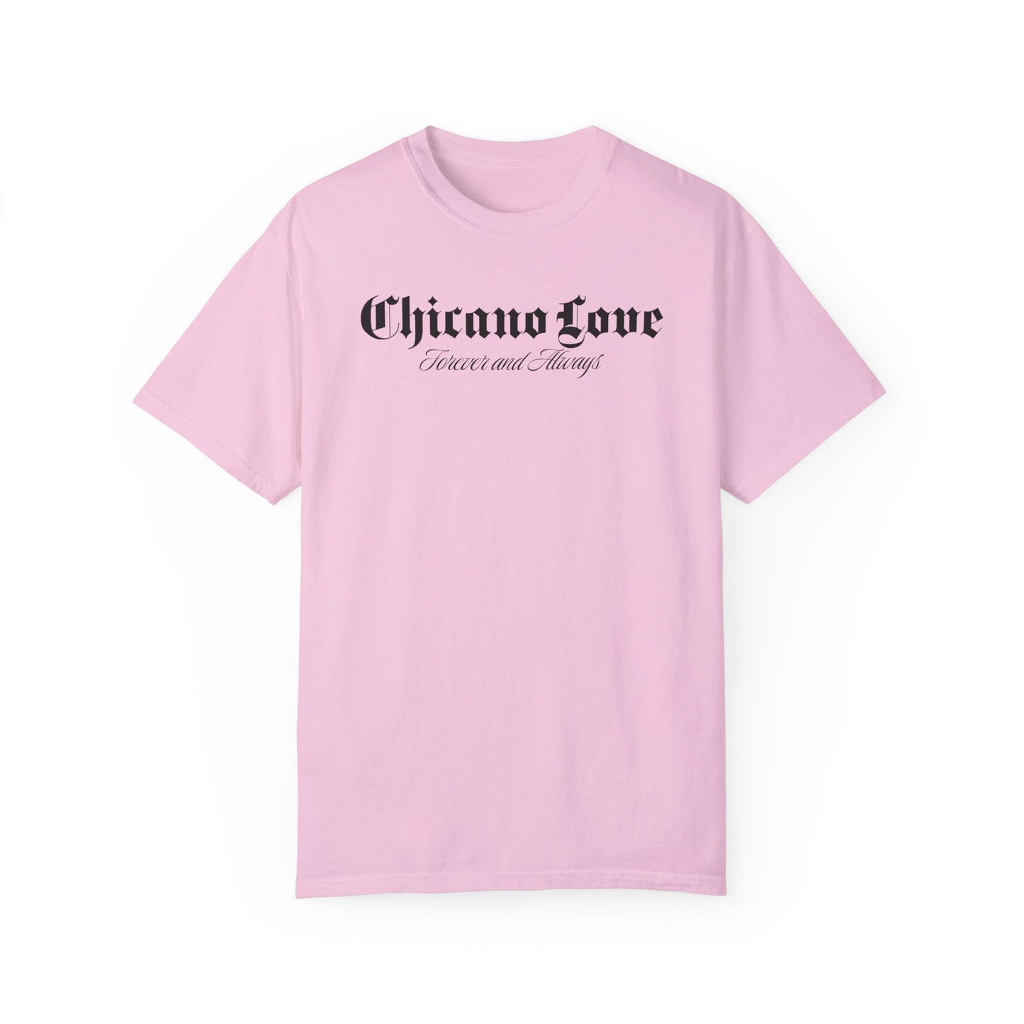 Chicano Love - Comfort Colors Tshirt